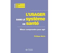 L'usager dans le système de santé: Mieux comprendre pour agir