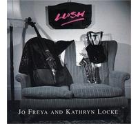 Lush by Jo Freya & Kathryn Locke
