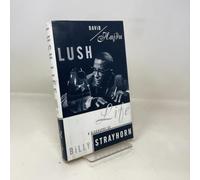 Lush Life: A Biography of Billy Strayhorn