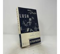 Lush Life: A Biography of Billy Strayhorn