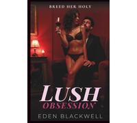 Lush Obsession: An Age Gap Erotic Breeding Trope Romance