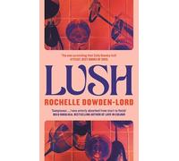 Lush : 'The one scratching that Sally Rooney itch' Stylist Best Books of 2025
