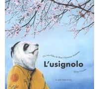 L'usignolo. Da una fiaba di Hans Christian Andersen - 2018 - Cart