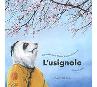 L' usignolo. Da una fiaba di Hans Christian Andersen. Ediz. a colori