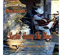 Lusk, Jim - Rockin' Away The Blues