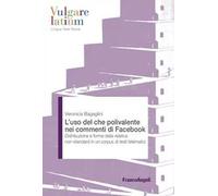 L'uso del che polivalente nei commenti di Facebook. Distribuzione e forme della relativa non-standard in un corpus di testi telematici