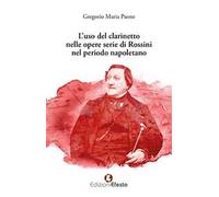 L'uso del clarinetto nelle opere serie di Rossini nel periodo napoletano