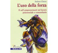 L' uso della forza. Il self empowerment nel lavoro psicosociale e comunitario