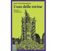L'uso delle rovine. Ritratti ossidionali