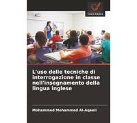 L'uso delle tecniche di interrogazione in classe nell'insegnamento della lingua inglese