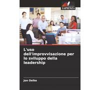 L'uso dell'improvvisazione per lo sviluppo della leadership