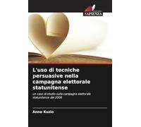 L'uso di tecniche persuasive nella campagna elettorale statunitense: un caso di studio sulla campagna elettorale statunitense del 2008