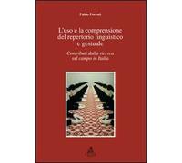 L'uso e la comprensione del repertorio linguistico e gestuale. Contributi dalla ricerca sul campo in Italia