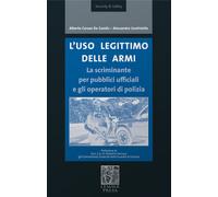 L'uso legittimo delle armi. La scriminante per pubblici ufficiali