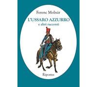 L'ussaro azzurro e altri racconti