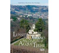 Lussito e Ovrano. Arte e tradizione ad Acqui Terme