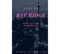 Lust At Bay Ridge: Affairs, Lies, and the Bodies they bury