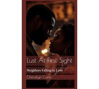 Lust At First Sight: Neighbors Falling In Love