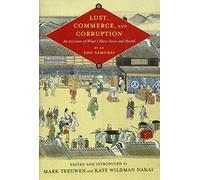 Lust, Commerce, and Corruption: An Account of What I Have Seen and Heard, by an Edo Samurai (Translations from the Asian Classics) (2014-02-04)