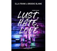 Lust. Hate. Love. Ediz. italiana (Vol. 4)