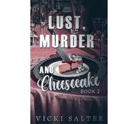 Lust, Murder, and Cheesecake: 2
