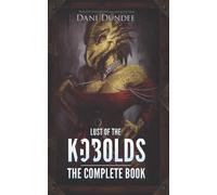 Lust of the Kobolds: The Complete Book-Dundee, Dani-Copertina flessibile
