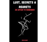 Lust, Secrets & Regrets: An Affair to Remember