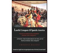 Lustful Conquest of Spanish America.