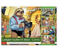 Lustiges Faultier im Beruf - Comic (Tischkalender 2027 DIN A5 quer), CALVENDO Monatskalender: Das Faultier hat einen Job. Niemand weiß genau, wie das passieren konnte.