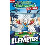 Lustiges Taschenbuch Extra - Fußball 08: Elfmeter!