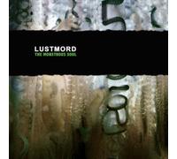 Lustmord - The Monstrous Soul