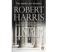 Lustrum: (Cicero Trilogy 2) [Lingua inglese]: From the bestselling author of Conclave