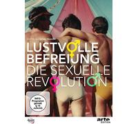 Lustvolle Befreiung - Die sexuelle Revolution