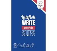 Lutefisk. Write Before It Slips - Blue Edition: A Norwegian-American Notebook for Everyday Thoughts
