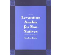 Lutfi Hussein Levantine Arabic for Non-Natives: A Proficiency-Orient (Tascabile)