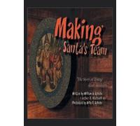 Luther A Blackwell William B Schiebe "Making Santa's Team" (Copertina rigida)