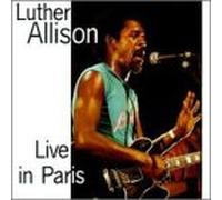 Luther Allison - Live In Paris