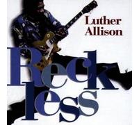 ALLISON, LUTHER - RECKLESS