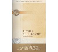 Luther and Erasmus: Free Will and Salvation
