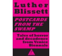 Luther Blissett Postcards from the swamp (Tascabile)