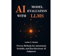 Luther C Hansen AI Model Evaluation with LLMs (Tascabile)