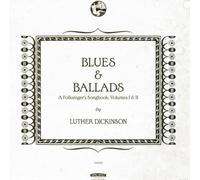 Luther Dickinso Blues & Ballads (A Folksinger's Songbook) - Volume I (Vinyl LP)