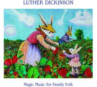 Luther Dickinson Magic Music for Family Folk (CD) Album Digipak