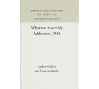 Luther Gulick Francis Biddle Wharton Assembly Addresses, 1936 (Copertina rigida)