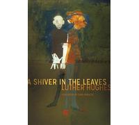 Luther Hughes A Shiver in the Leaves (Tascabile) New Poets of America