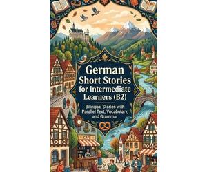 Luther Lingo German Short Stories for Intermediate Learners (B2) (Tascabile)