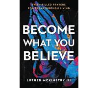Luther Mckinstry Become What You Believe (Tascabile)