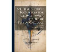 Luther Pfahler An Introduction To Differential GeometryWith Use Of (Tascabile)
