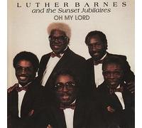 Luther & Sunset J Barnes - Oh My Lord