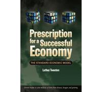 Luther Tweeten Prescription for a Successful Economy (Tascabile)